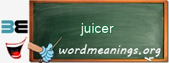 WordMeaning blackboard for juicer